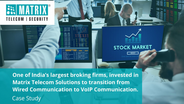 One of India’s largest broking firms, invested in Matrix Telecom Solutions to transition from Wired Communication to VoIP Communication.